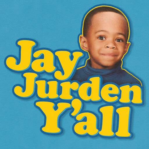 Jay Jurden: Jay Jurden Y'all, Jay Jurden