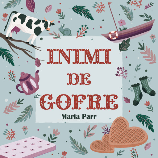 Inimi de gofre, Maria Parr