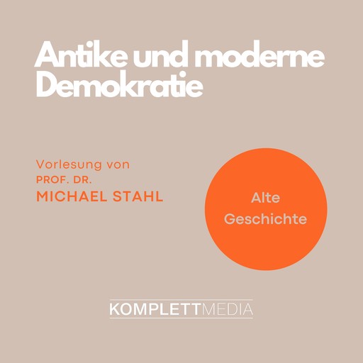 Antike und moderne Demokratie, Michael Stahl