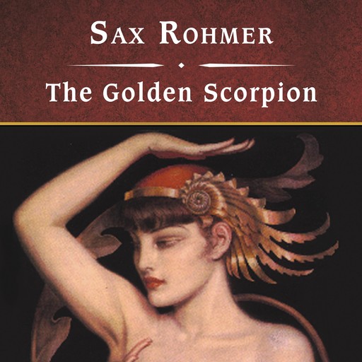 The Golden Scorpion, Sax Rohmer