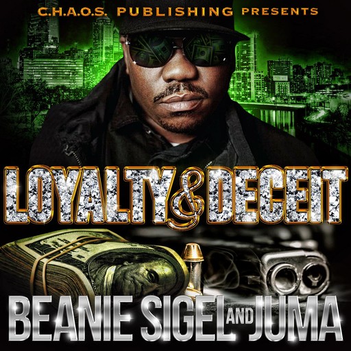 Loyalty & Deceit, Beanie Sigel, Juma
