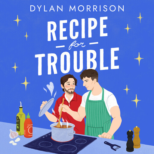 Recipe for Trouble, Dylan Morrison