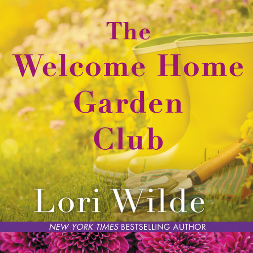 The Welcome Home Garden Club, Lori Wilde