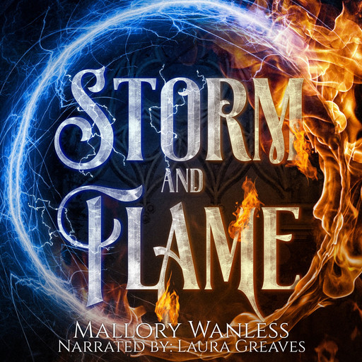 Storm and Flame, Mallory Wanless