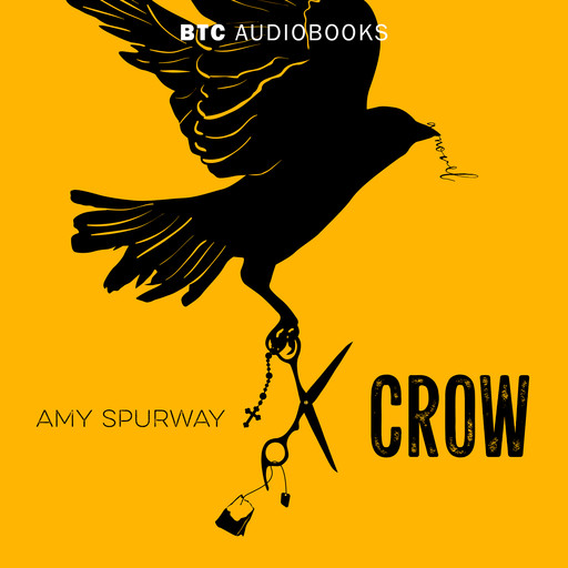 Crow (Unabridged), Amy Spurway