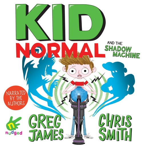 Kid Normal and the Shadow Machine, Chris Smith, Greg James