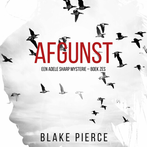 Afgunst (Een Adele Sharp Mysterie – Boek Zes), Blake Pierce