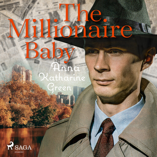 The Millionaire Baby, Anna Katharine Green