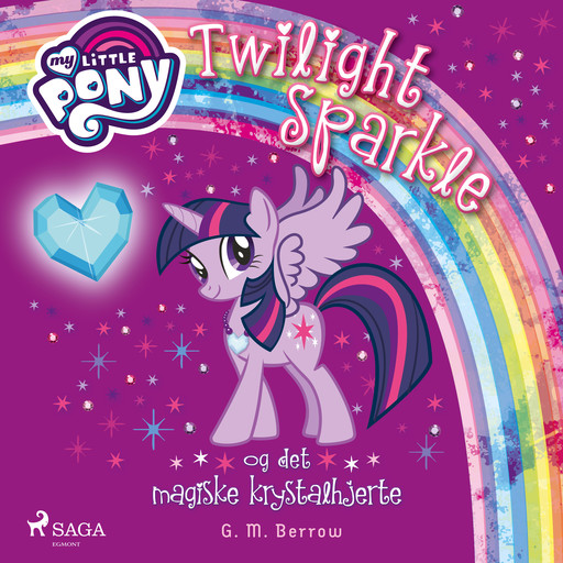 My Little Pony - Twilight Sparkle og det magiske krystalhjerte, G.M. Berrow