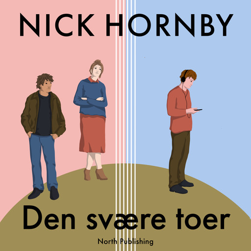 Den svære toer, Nick Hornby