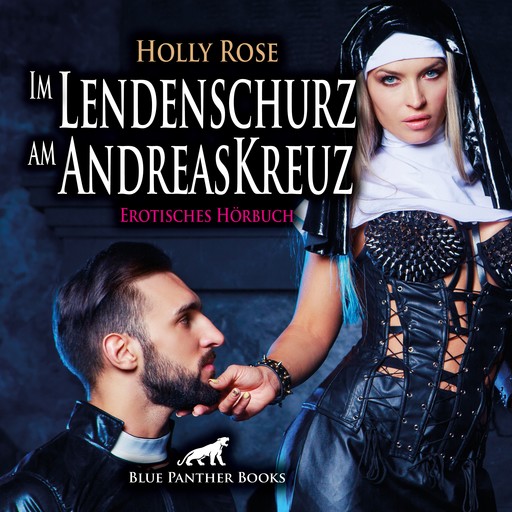 Im Lendenschurz am AndreasKreuz / Erotik Audio Story / Erotisches Hörbuch, Holly Rose