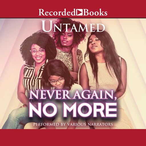 Never Again, No More, Untamed