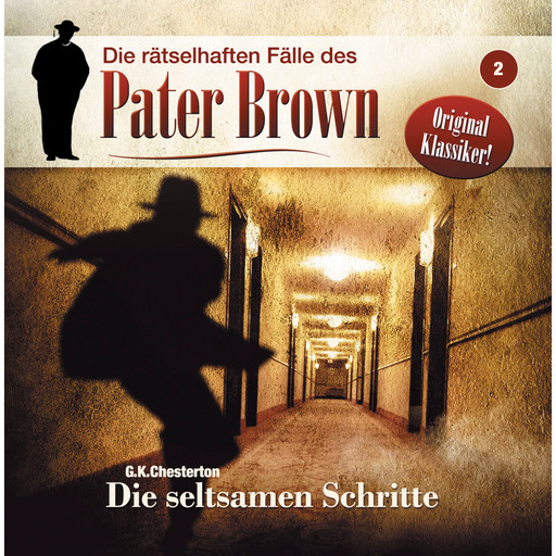 Die rätselhaften Fälle des Pater Brown, Folge 2: Die seltsamen Schritte, Markus Winter