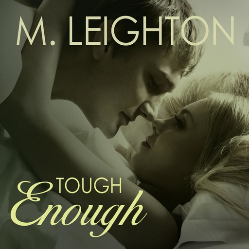 Tough Enough, M.Leighton