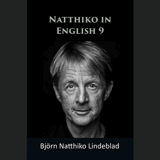 Natthiko in English 9, Björn Natthiko Lindeblad