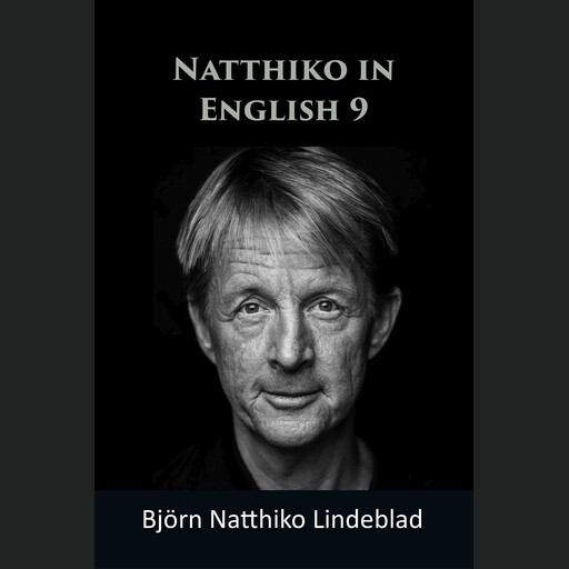 Natthiko in English 9, Björn Natthiko Lindeblad