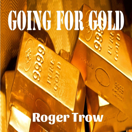 Going For Gold, Roger Trow