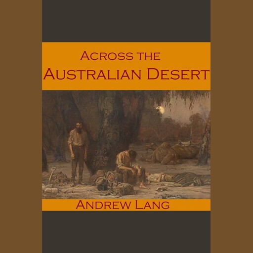 Across the Australian Desert, Andrew Lang