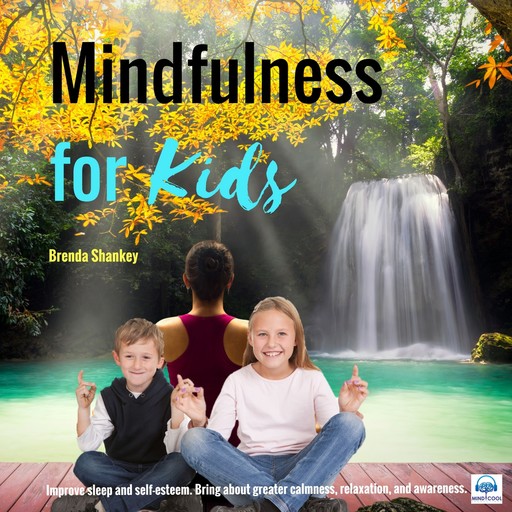 Mindfulness for Kids, Brenda Shankey