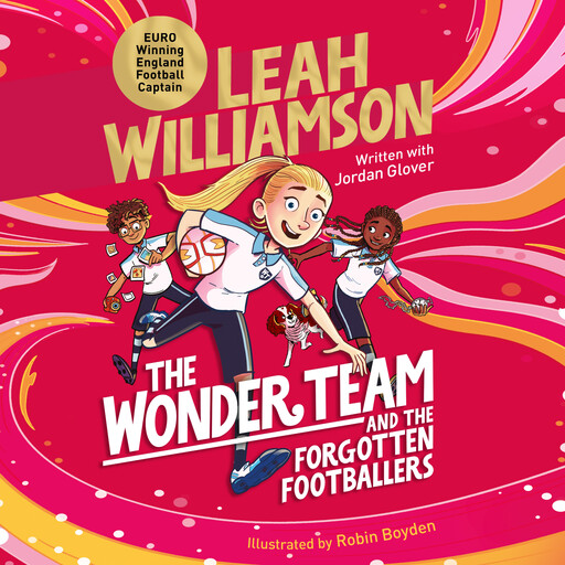 The Wonder Team and the Forgotten Footballers, Leah Williamson, Jordan Glover