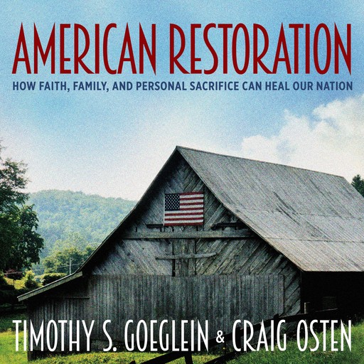 American Restoration, Timothy S. Goeglein, Craig Osten