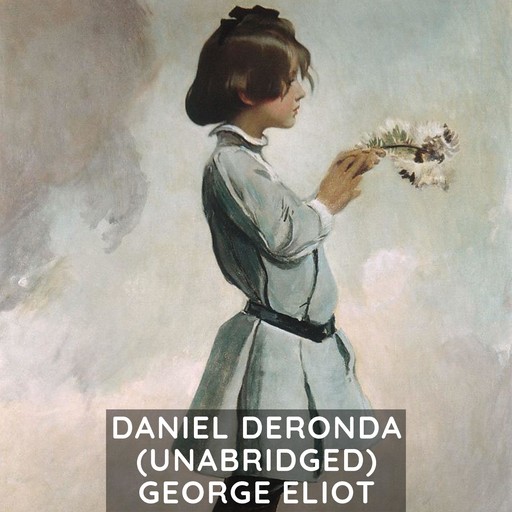 Daniel Deronda (Unabridged), George Eliot