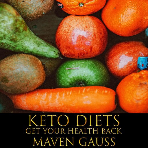 Keto Diets, Maven Gauss