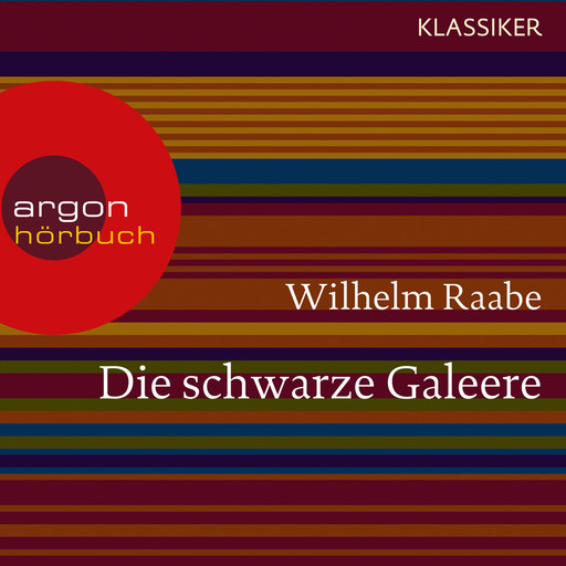 Die schwarze Galeere (Ungekürzte Lesung), Wilhelm Raabe