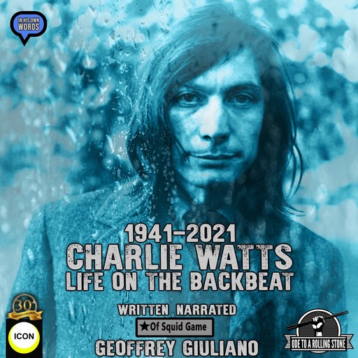 Charlie Watts Life On The Backbeat 1941-2021, Geoffrey Giuliano