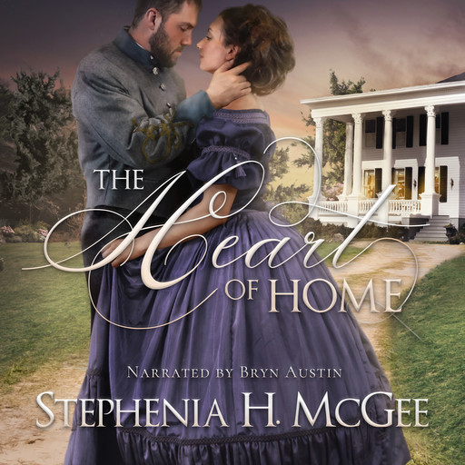 The Heart of Home, Stephenia H. McGee