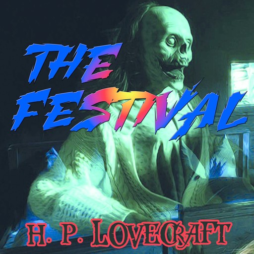 The Festival, Howard Lovecraft