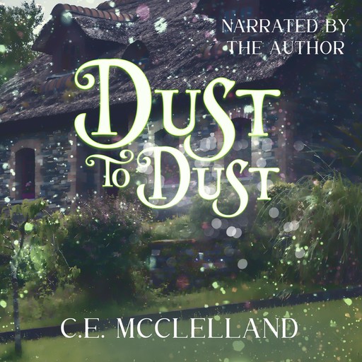 Dust to Dust, C.E. McClelland