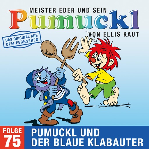 75: Pumuckl und der blaue Klabauter (Das Original aus dem Fernsehen), Ellis Kaut