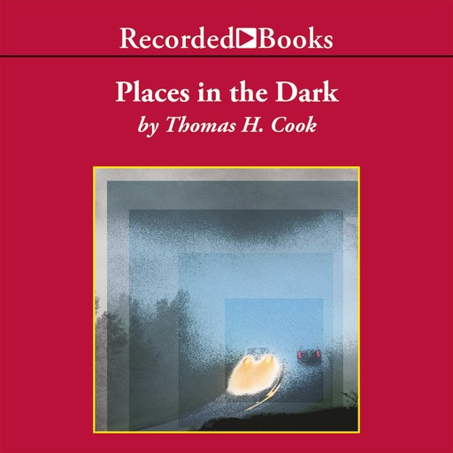 Places in the Dark, Thomas H.Cook