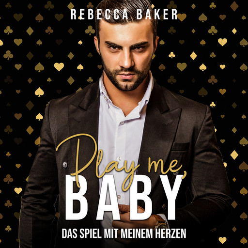 Play me, Baby!, Rebecca Baker