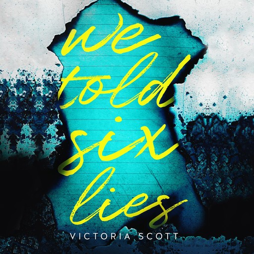 We Told Six Lies, Victoria Scott