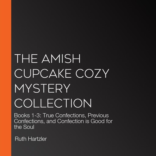 The Amish Cupcake Cozy Mystery Collection, Ruth Hartzler