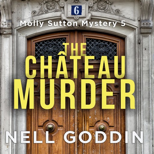 The Château Murder, Nell Goddin