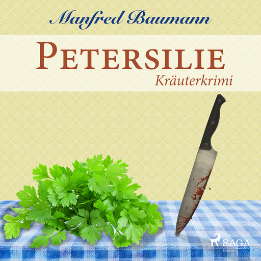 Petersilie - Kräuterkrimi, Manfred Baumann