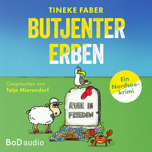 Butjenter Erben - Ein Nordseekrimi (Ungekürzt), Tineke Faber