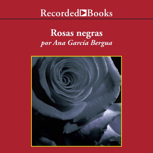 Rosas negras (Black Roses), Ana Bergua