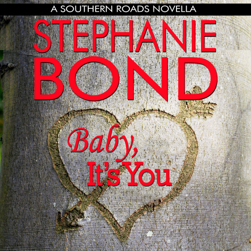 Baby, It's You, Stephanie Bond