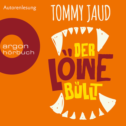 Der Löwe büllt (Ungekürzte Autorenlesung), Tommy Jaud