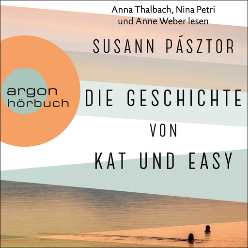 Die Geschichte von Kat und Easy (Ungekürzte Lesung), Susann Pasztor