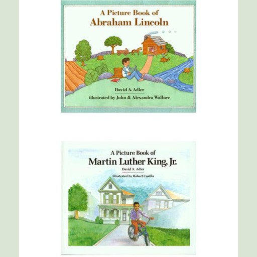'A Book of Abraham Lincoln' and 'A Book of Martin Luther King, Jr.', David Adler