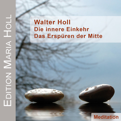 Die innere Einkehr, Walter Holl