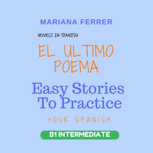 Novels in Spanish: EL Ultimo Poema, Mariana Ferrer