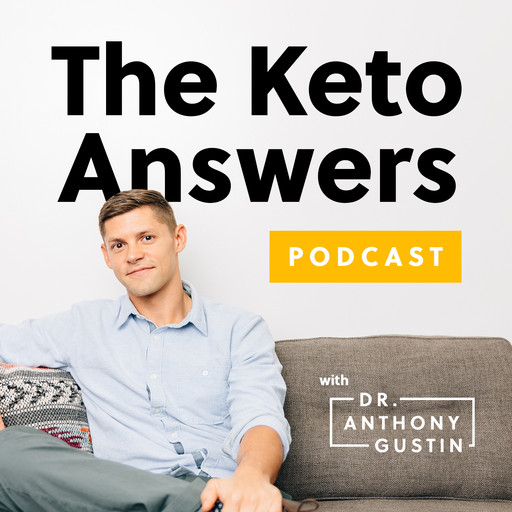 Episodes In The Keto Answers Podcast Low Carb Lifestyle Ketogenic Diet Nutrition Holistic Health Series By Anthony Gustin Bookmate