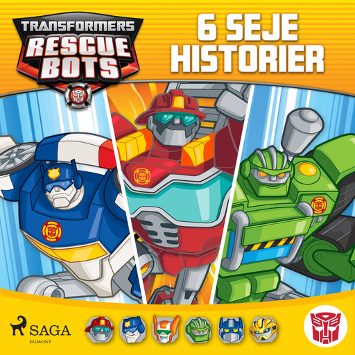 Transformers - Rescue Bots - 6 seje historier, Ehren Kruger, Alex Kurtzman, Roberto Orci, John Rogers