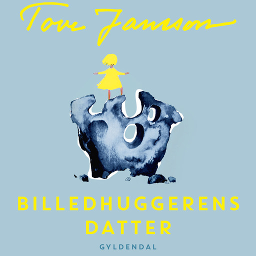 Billedhuggerens datter, Tove Jansson